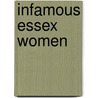 Infamous Essex Women door Dee Gordon