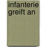 Infanterie greift an by Erwin Rommel