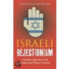 Israeli Rejectionism door Zalman Amit