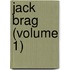 Jack Brag (Volume 1)