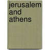 Jerusalem and Athens by E.A. Judge