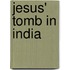 Jesus' Tomb In India
