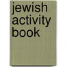 Jewish Activity Book by Jill Dubin