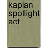 Kaplan Spotlight Act by Mary Wink