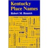 Kentucky Place Names door Robert M. Rennick