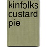 Kinfolks Custard Pie by Walter N. Lambert