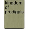 Kingdom Of Prodigals by Trevauhn Andrae Grant