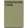 Knickerbocker (1848) door Unknown Author