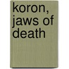 Koron, Jaws Of Death by Adam Blade