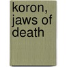 Koron, Jaws Of Death door Adam Blade