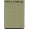 Kriminal-Psychologie door Hans Gross