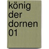 König der Dornen 01 door Yuji Iwahara