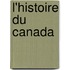 L'Histoire Du Canada