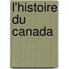 L'Histoire Du Canada door Gabriel Sagard