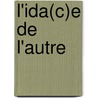 L'Ida(c)E de L'Autre by Bertrand Bouckaert