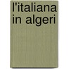 L'Italiana in Algeri by Gioacchino Rossini