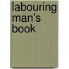 Labouring Man's Book door Ashton Oxenden