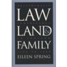 Law, Land And Family door Eileen Spring