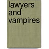 Lawyers and Vampires door W. Wesley Pue