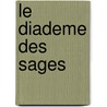 Le Diademe Des Sages door Onesime-Henri De Loos