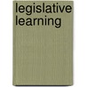 Legislative Learning door Timothy J. Barnett
