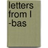 Letters From L  -Bas