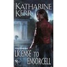 License to Ensorcell door Katharine Kerr