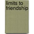 Limits to Friendship