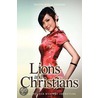 Lions And Christians by Wentworth M. Johnson