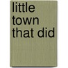 Little Town That Did door Jill Cline