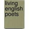 Living English Poets door Authors Various