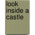 Look Inside a Castle