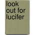 Look Out for Lucifer