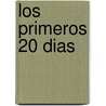 Los Primeros 20 Dias door Kellie Carman-Davis