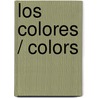 Los colores / Colors door Stephanie Reid