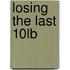 Losing The Last 10lb
