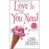 Love Is All You Need door Lori Devoti