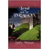 Loyal And The Dragon door Sally Watson