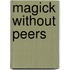 Magick Without Peers