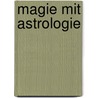 Magie mit Astrologie by Emil Stejnar