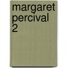 Margaret Percival  2 by Elizabeth Missing Sewell