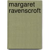 Margaret Ravenscroft door James Augustus St. John