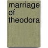 Marriage of Theodora by Molly Elliot Seawell