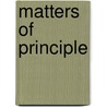 Matters Of Principle door Richard S. Markovits