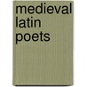 Medieval Latin Poets by Not Available
