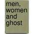 Men, Women And Ghost