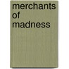 Merchants Of Madness door Michael Black