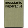 Messianic Imperative by M.D. Joseph Abrahams