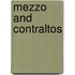 Mezzo And Contraltos
