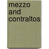 Mezzo And Contraltos by John Hunt